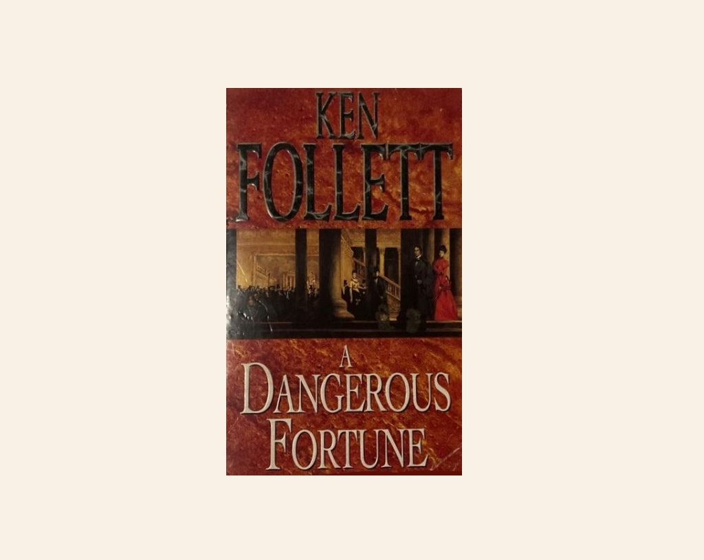 A dangerous fortune - Ken Follett
