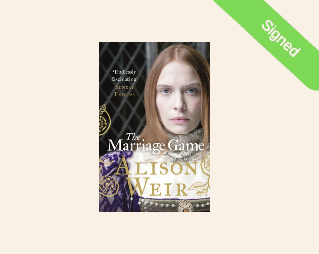 The marriage game - Alison Weir (Elizabeth I #2; Signed)
