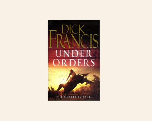Under orders - Dick Francis (Sid Halley #4 - First UK edition)
