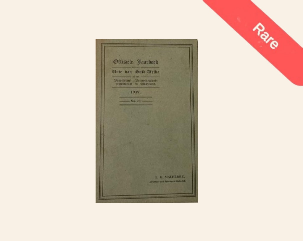 Offisiële jaarboek van die Unie van Suid-Afrika en van Basoetoeland, Betsjoeanaland-protektoraat en Swaziland: No. 20-1939 - E.G. Malherbe (Rare)