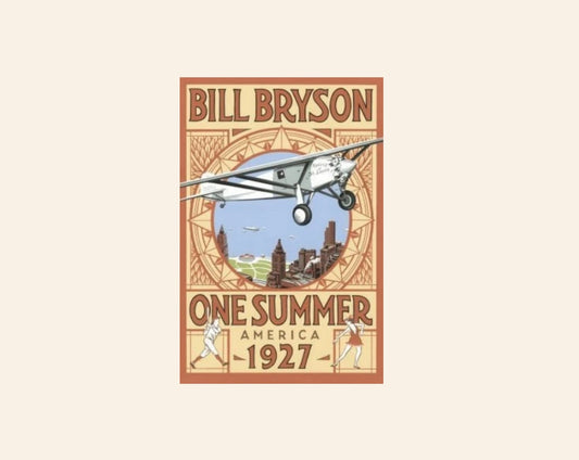 One summer: America, 1927 - Bill Bryson