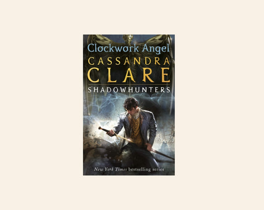 Clockwork angel - Cassandra Clare (The Infernal Devices #1)