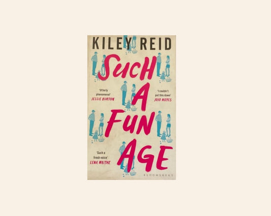 Such a fun age - Kiley Reid
