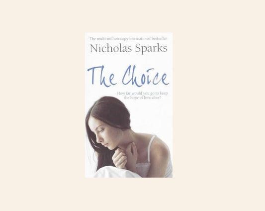 The choice - Nicholas Sparks