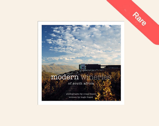 Modern wineries of South Africa -Photographs by Craig Fraser, written by Hugh Fraser (Rare)