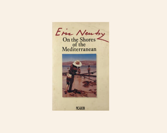 On the shores of the Mediterranean - Eric Newby