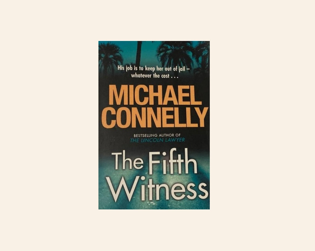 The fifth witness - Michael Connelly (The Lincoln Lawyer #4)
