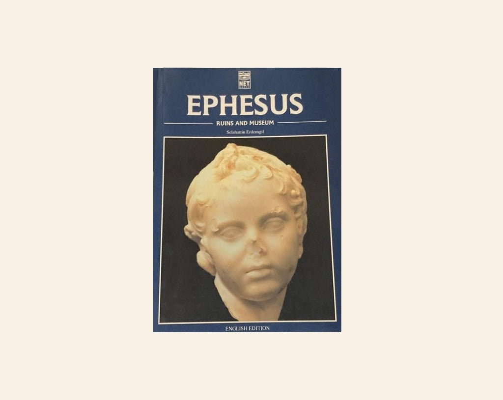 Ephesus: Ruins and museums - Selahattin Erdemgil