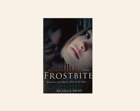Frostbite - Richelle Mead (Vampire Academy #2)