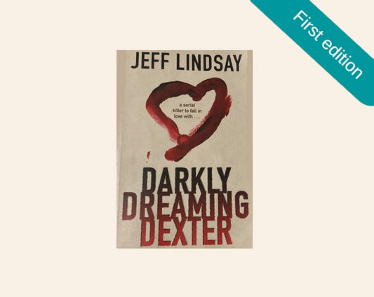 Darkly dreaming Dexter - Jeff Lindsay (Dexter #1; First UK edition)