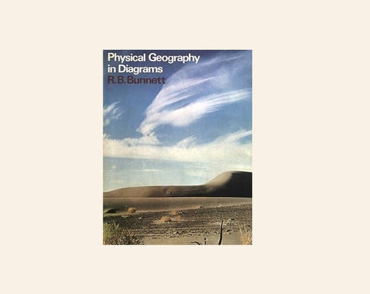 Physical geography in diagrams - R.B. Bunnett