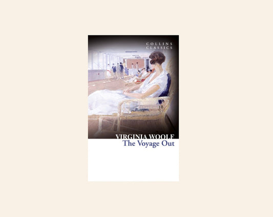 The voyage out - Virginia Woolf
