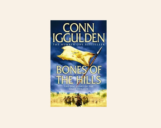 Bones of the hills - Conn Iggulden (Conqueror #3)