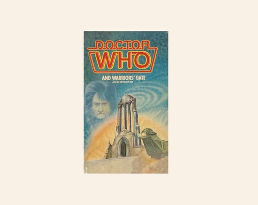 Doctor Who and warrior's gate - John Lydecker (Doctor Who Target Books #71)