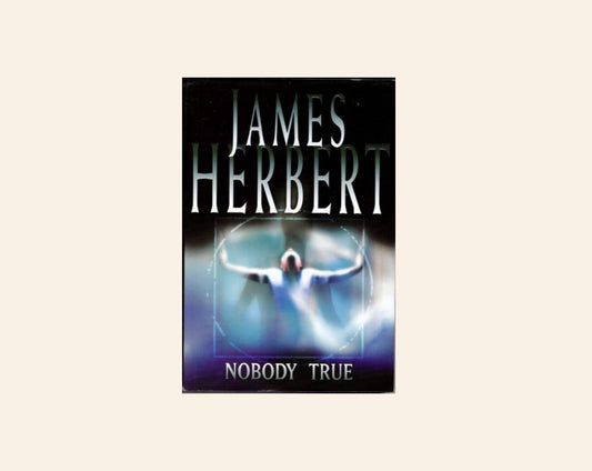 Nobody true - James Herbert