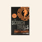 The scorch trials - James Dashner (The Maze Runner #2)