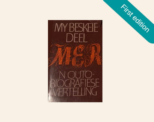 My beskeie deel: ’n Outobiografiese vertelling - M.E.R. (First edition)