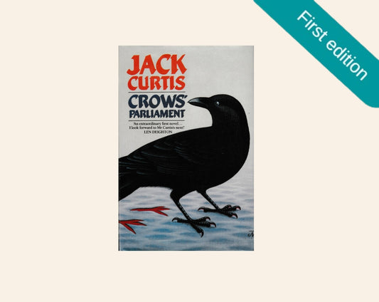 Crows' parliament - Jack Curtis (First edition)