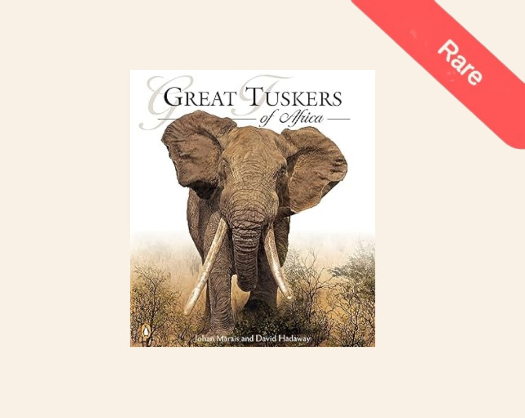 Great tuskers of Africa - Johan Marais and David Hadaway (Rare)