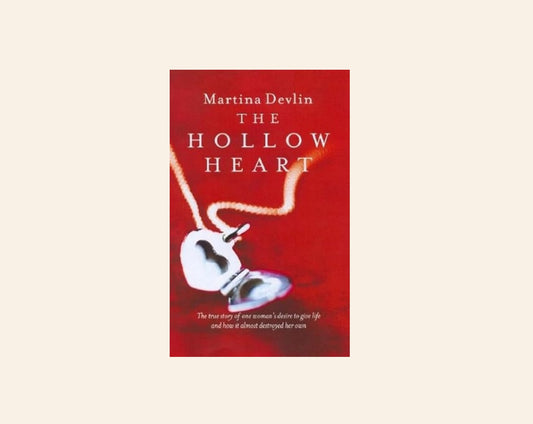 The hollow heart - Martina Devlin