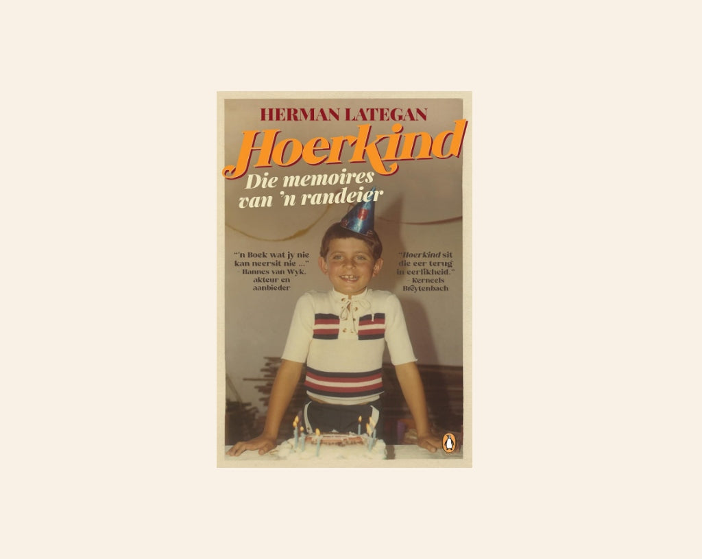 Hoerkind: Die memoires van ’n randeier - Herman Lategan