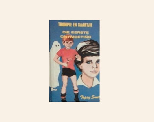 Trompie en Saartjie: Die eerste ontmoeting - Topsy Smith