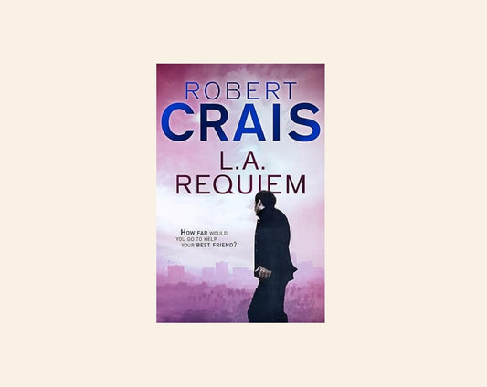 L.A. requiem - Robert Crais (Elvis Cole and Joe Pike #8)