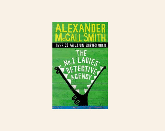 The no.1 ladies' detective agency - Alexander McCall Smith (No. 1 Ladies' Detective Agency #1)