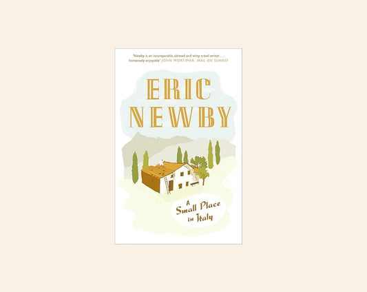 A small place in Italy - Eric Newby