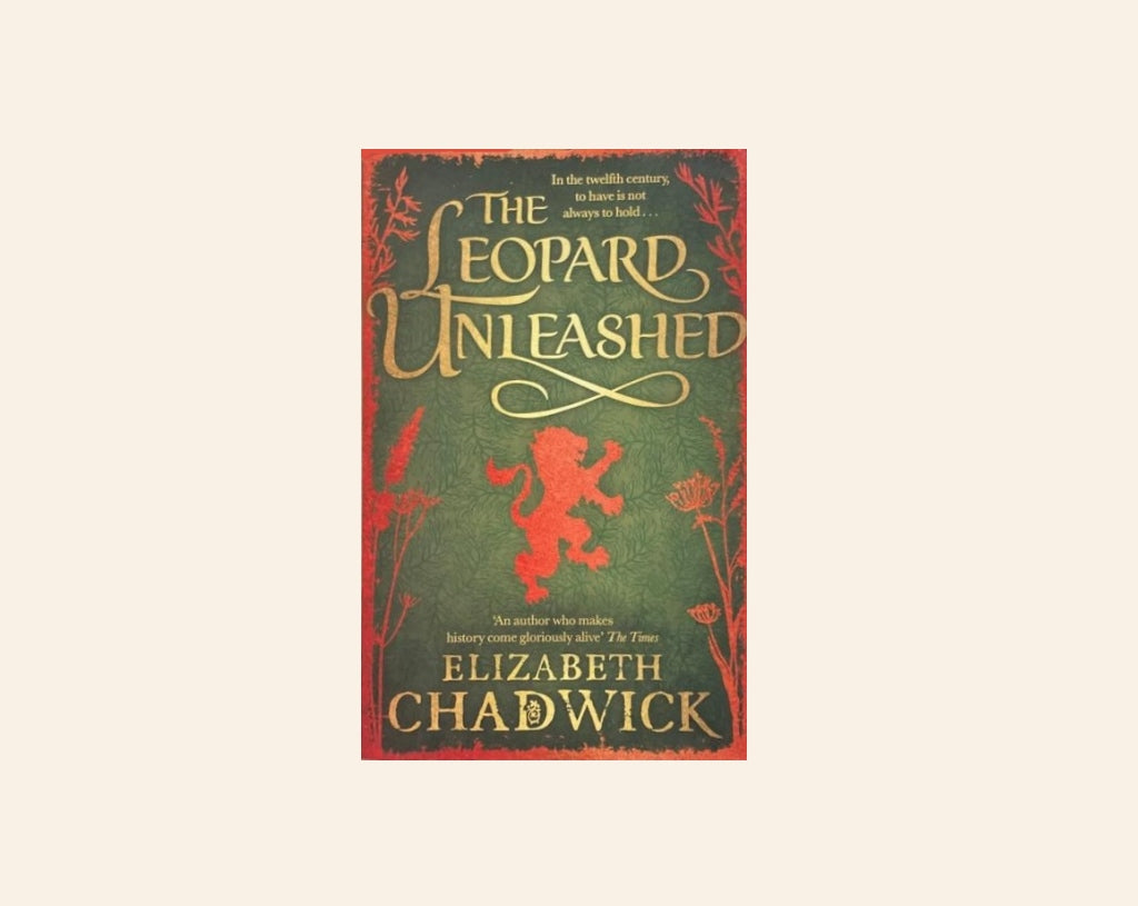The leopard unleashed - Elizabeth Chadwick (Ravenstow Trilogy #3)