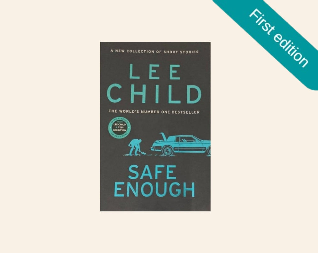 Safe enough and other stories - Lee Child (First edition)