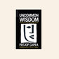 Uncommon wisdom: Conversations with remarkable people - Fritjof Capra