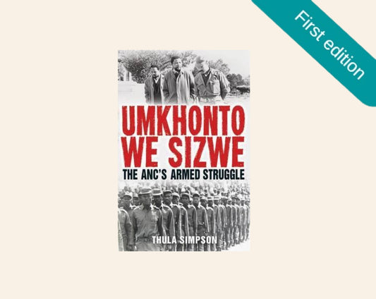 Umkhonto we sizwe: The ANC's armed struggle - Thula Simpson (First edition)