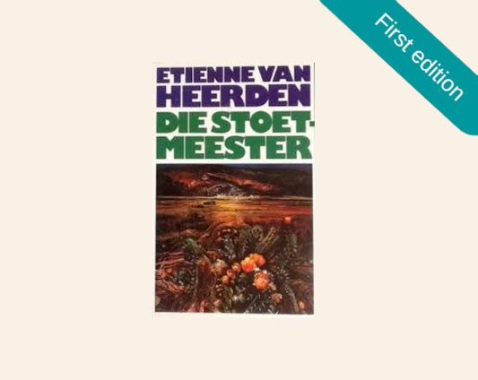 Die stoetmeester - Etienne van Heerden (First edition)