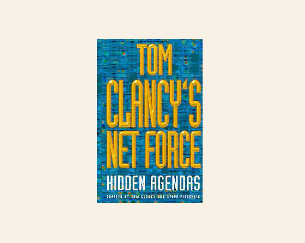 Hidden agendas - Tom Clancy (Net Force #2)