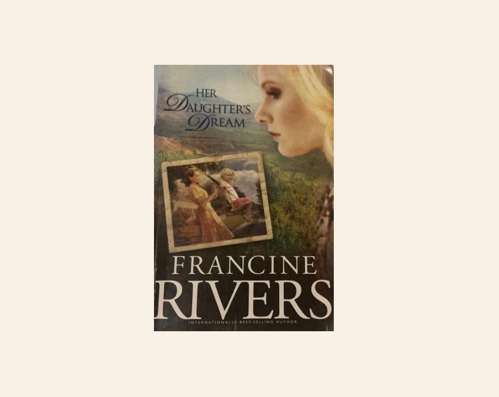 Her daughter's dream - Francine Rivers (Marta's Legacy #2)