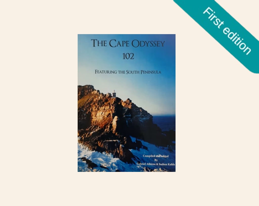 The Cape Odyssey 102: Featuring the South Peninsula - Compiled and edited by Gabriel Athiros and Joshua Kahle (First edition)