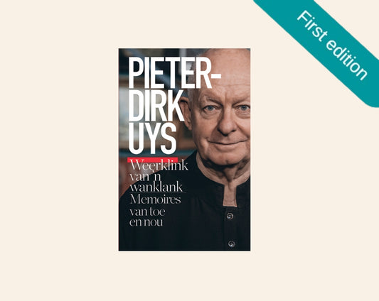 Weerklink van ’n wanklank: Memoires van toe en nou - Pieter-Dirk Uys (First edition)