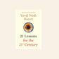 21 lessons for the 21st century - Yuval Noah Harari