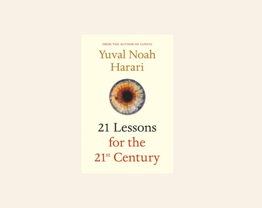 21 lessons for the 21st century - Yuval Noah Harari