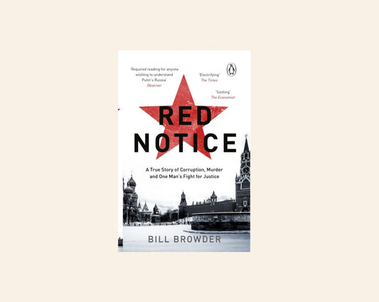 Red notice: A true story of corruption, murder and one man's fight for justice - Bill Browder