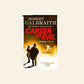 Career of evil - Robert Galbraith (Cormoran Strike #3)