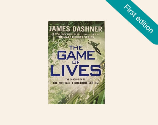 The game of lives - James Dashner (The Mortality Doctrine #3; First edition)
