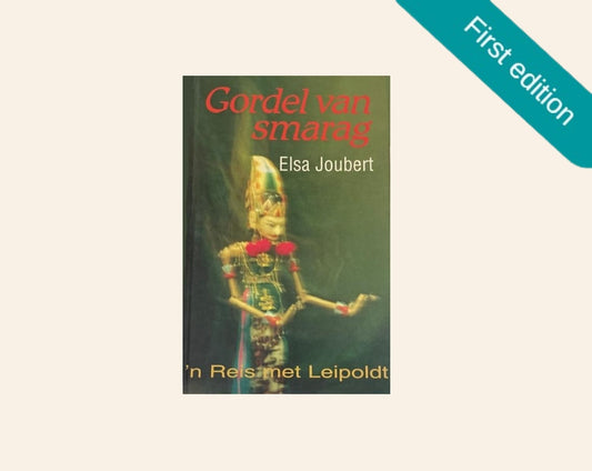 Gordel van smarag: ’n Reis met Leipoldt - Elsa Joubert (First edition)