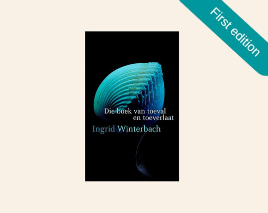 Die boek van toeval en toeverlaat - Ingrid Winterbach (First edition)