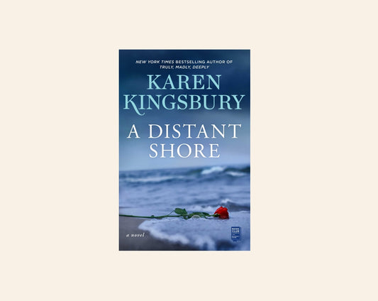 A distant shore - Karen Kingsbury