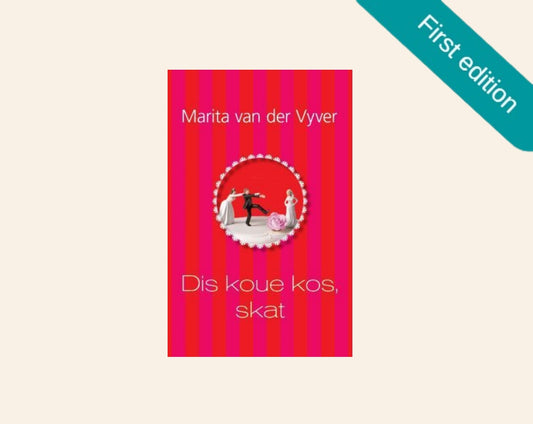 Dis koue kos, skat - Marita van der Vyver (First edition)