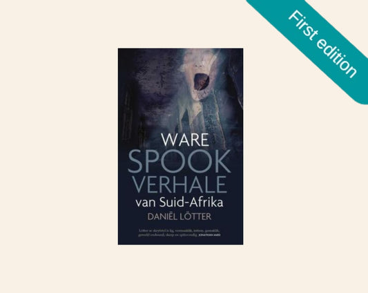 Ware spookverhale van Suid-Afrika - Daniël Lötter (First edition)