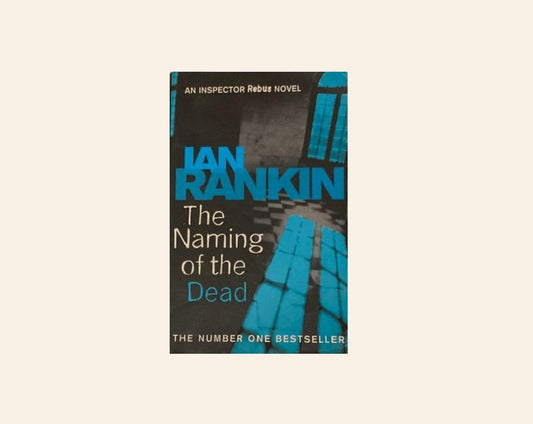 The naming of the dead - Ian Rankin (Inspector Rebus #16)