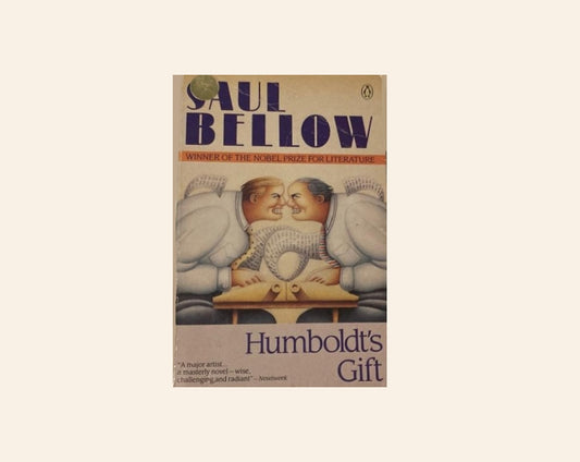 Humboldt's gift - Saul Bellow